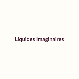 Liquides Imaginaires Blanche Bête